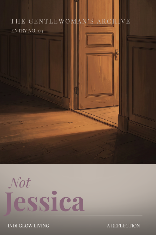 Entry 03 | Not Jessica