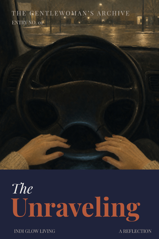 Entry 01 |The Unraveling